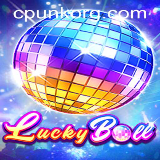 Exploring the Exciting World of LuckyBall and Cpunk